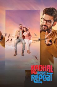 Kadhal Reset Repeat Movie Download